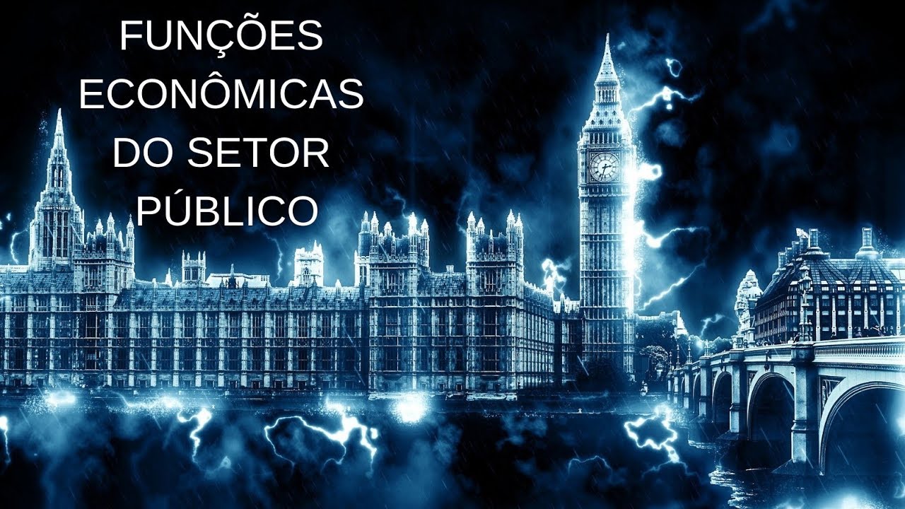 Funções Econômicas do Setor Público  - Função Alocativa, Função Distributiva e Função Estabilizadora