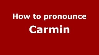 How to pronounce Carmin