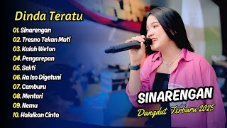 Download lagu Dinda Teratu - SINARENGAN - TRESNO TEKAN MATI - KALAH WETON || DANGDUT TERBARU 2025 mp3