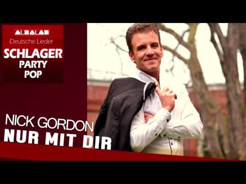 Nur Mit Dir | Nick Gordon – (Deutscher Schlager Deutsche Musik)