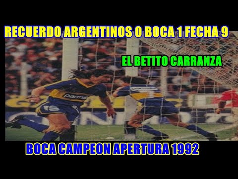 RECUERDO ARGENTINOS 0 BOCA 1 GOL DEL BETITO CARRANZA EN FERRO FECHA 9 APERTURA 1992 BOCA CAMPEON