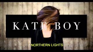 Northern Lights- Kate BOY