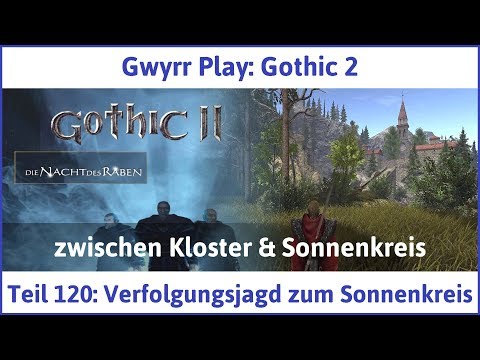 Gothic 2 Teil 120: Verfolgungsjagd zum Sonnenkreis - Let's Play|Deutsch