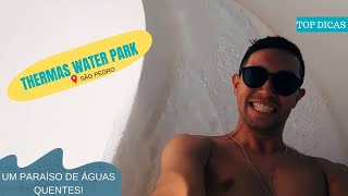 UM DIA INCRVEL NO THERMAS WATER PARK!! So Pedro interior de So Paulo