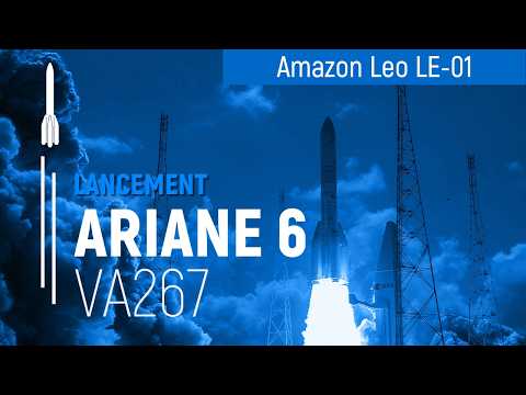 Vol VA267 | Amazon Leo LE-01 | Ariane 6 I Arianespace