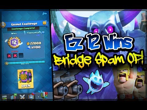 SPAM AND WIN? 12 WINS GRAND CHALLENGE DECK! Clash Royale!