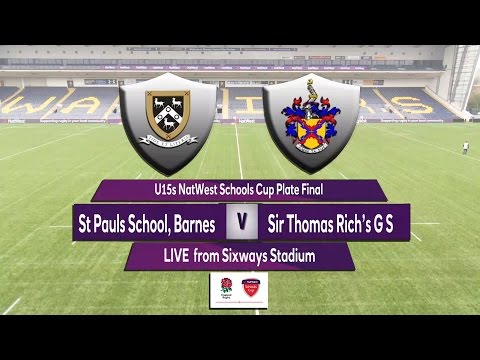 U15 Natwest Schools Cup Plate Final 2017    St Pauls Barnes v Sir Thomas Riches GS