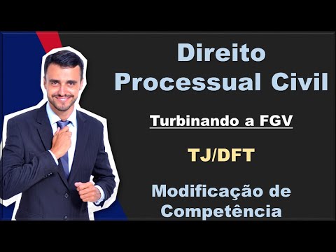 TJ/DFT | Turbinando a FGV | Direito Processual Civil | Modificação de Competência