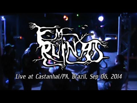 Em Ruínas - Show Completo (Live in Castanhal/PA, Brasil, 06 Set. 2014) HD