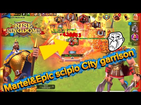 F2P- Trap city Martel 5524 and epic Scipio Garrison - RISE OF KINGDOMS