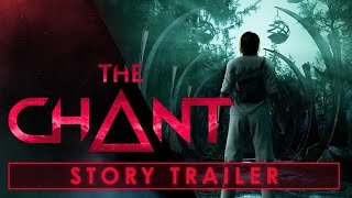 The Chant - Story Trailer