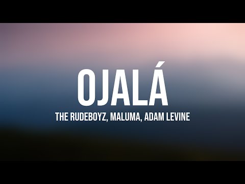 Ojalá - The Rudeboyz, Maluma, Adam Levine (Lyrics Version) 🦞
