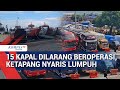 15 Kapal Dihentikan Usai KMP Tunu Pratama Jaya Tenggelam Ketapang Lumpuh
