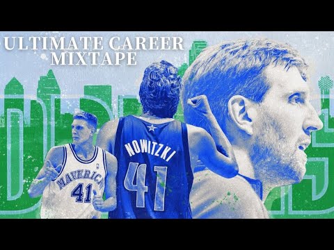 DIRK NOWITZKI ULTIMATE CAREER MIXTAPE - NBA & Dallas Mavericks Legend  |  諾威斯基生涯精彩集錦 - 達拉斯獨行俠(小牛)傳奇
