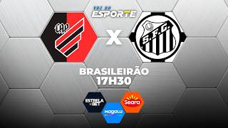 ATHLETICO-PR X SANTOS - AO VIVO | CAMPEONATO BRASILEIRO – 12/02/2026