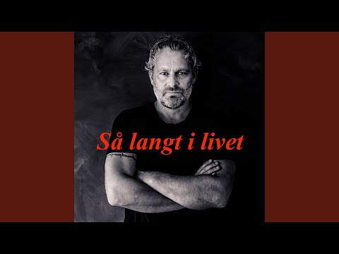 Så Langt I Livet