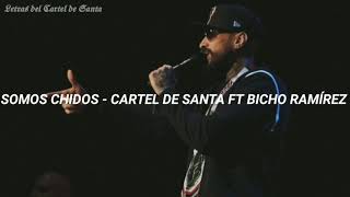 Cartel del santa Somos chidos letra