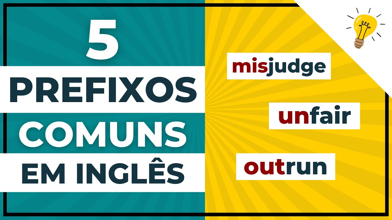 5 PREFIXOS EM INGLÊS SUPER COMUNS QUE VOCÊ PRECISA CONHECER [com exemplos]