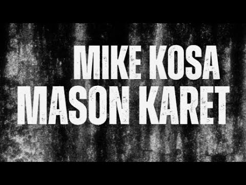 Mason Karet Mike Kosa Lyrics