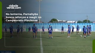 Na lanterna, Parnahyba busca reforços e reagir no Campeonato Piauiense