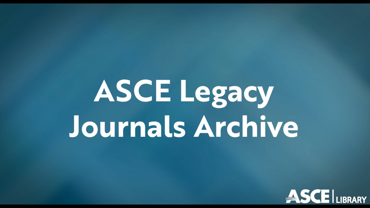 ASCE Legacy Journals Archive