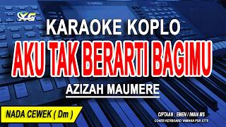 Download lagu AKU TAK BERARTI BAGIMU - Karaoke Koplo Nada Wanita ( Azizah Maumere ) mp3 Download lagu AKU TAK BERARTI BAGIMU - Karaoke Koplo Nada Wanita ( Azizah Maumere ) mp3