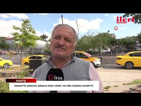 Yozgat'ta yanıltıcı mesaja onay verdi, 150 bin lirasını kaybetti! | İleri Gazetesi