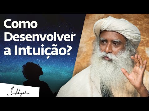 Como Desenvolver a Intuição? | Sadhguru Português