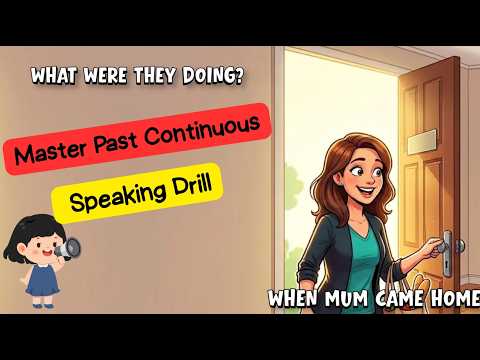 Past Continuous Speaking Drill – Easy Grammar