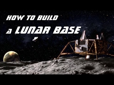 How to build a Lunar Base