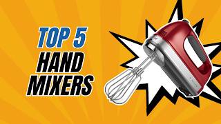 Best Selling Hand Mixers 2026 – Top 5 Compared