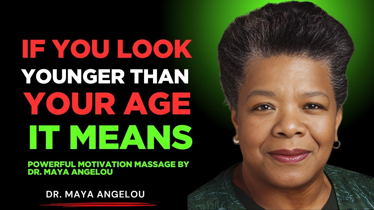 7 Hidden Reasons Why You Look Younger Than Your Age | Dr. Maya Angelou’s Powerful Message