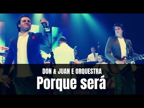 Don e Juan e Orquestra - Porque será