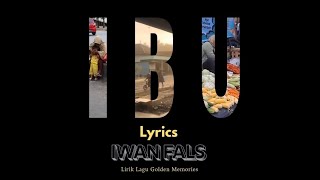 Download lagu Iwan Fals - IBU / Video Lirik (Perjuangan Seorang Ibu) mp3 Download lagu Iwan Fals - IBU / Video Lirik (Perjuangan Seorang Ibu) mp3