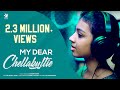 My dear chellakutie | Tamil Album Song | UYIRE MEDIA