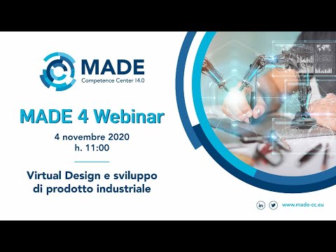 , title : 'MADE 4 Webinar: Virtual design e sviluppo prodotto industriale'