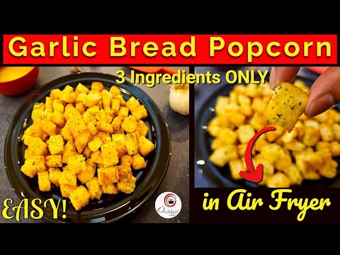 Air Fryer Garlic Bread Popcorn … Your New Favorite Snack!
