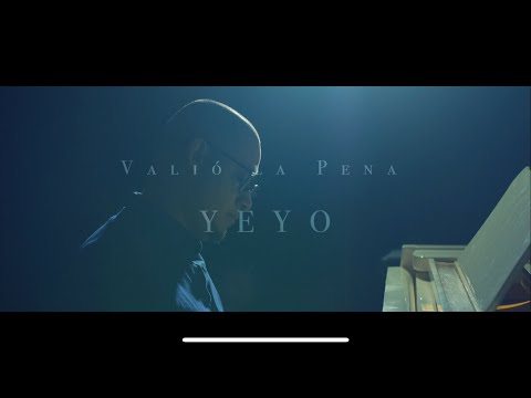 Valio La Pena - Yeyo  (Video Oficial)