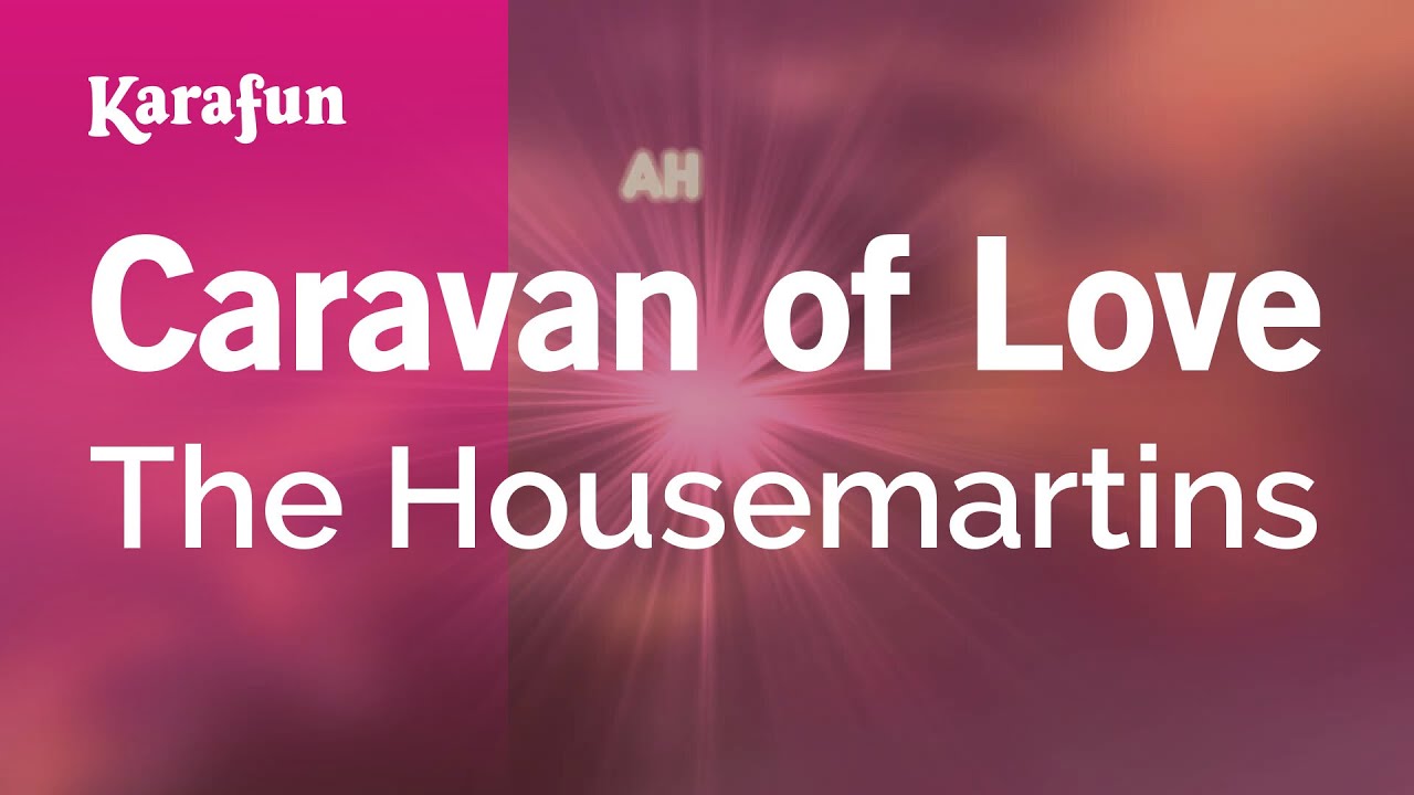 Caravan of Love - The Housemartins | Karaoke Version | KaraFun