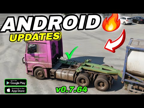 😱FINALLY!! GLOBAL Android 🔥UPDATES v0.7.64 IS OUT! TRUCKERS OF EUROPE 3..