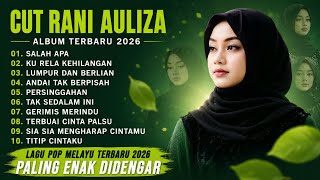 Download lagu CUT RANI FULL ALBUM 2026 | SALAH APA - KU RELA KEHILANGAN | LAGU POP MELAYU TERBARU 2026 mp3