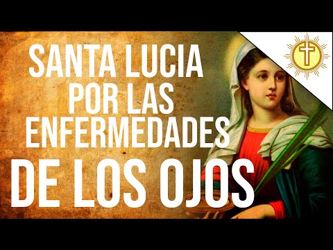 Oración a Santa Lucia para pedir por la SANACIÓN DE LOS OJOS✝️