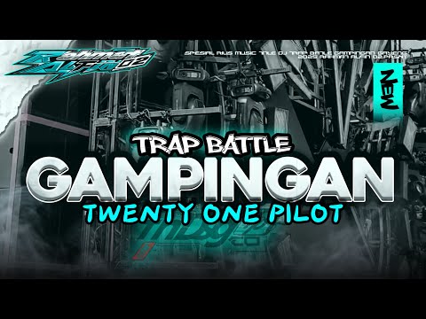 TRAP BATTLE GAMPINGAN 2025 TWENTY ONE PILOTS BASS GLUDUK YANG LAGI VIRAL‼️