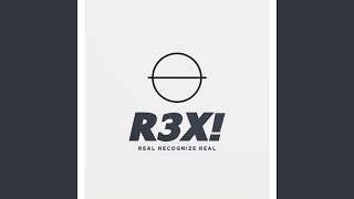 Real Recognize Real (R3X!) Music Video