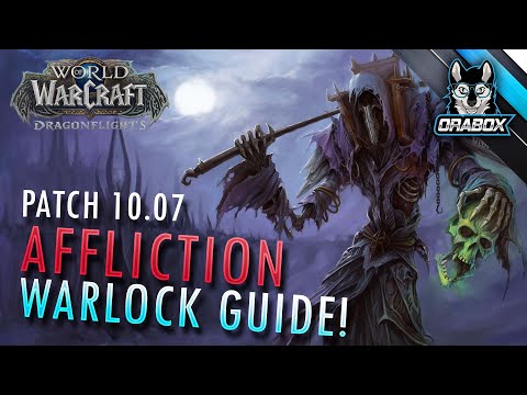 Dragonflight  Affliction Warlock Guide - Patch 10.07