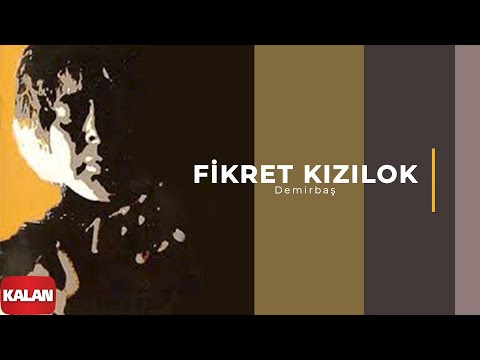 Fikret Kızılok - Demirbaş (Süleyman Hep Başbakan) I Yadigar © 1995 Kalan Müzik