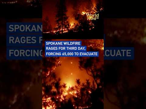 Spokane wildfire rages for third day, forcing 65,000 to evacuate #worldnow