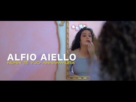 Alfio Aiello - Nunn te vuo Annammura' ( Video Ufficiale 2020 )
