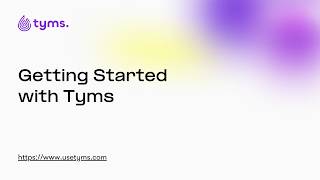 Getting started with Tyms | AI native accounting software