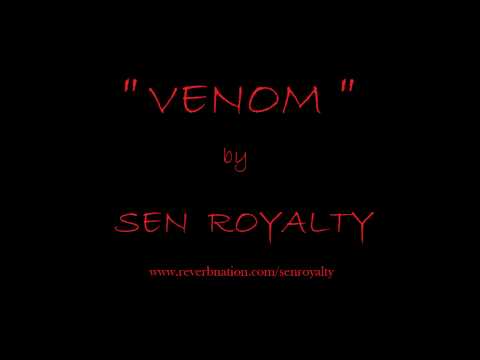 VENOM by Sen Royalty